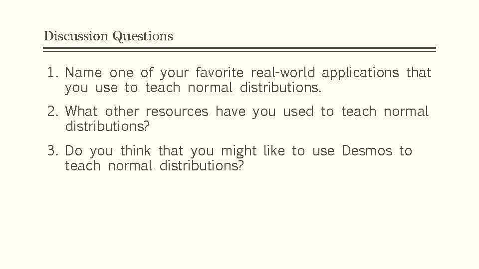 Discussion Questions 1. Name one of your favorite real-world applications that you use to