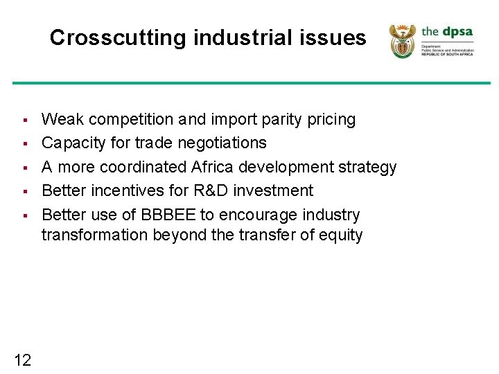 Crosscutting industrial issues § § § 12 Weak competition and import parity pricing Capacity Crosscutting industrial issues § § § 12 Weak competition and import parity pricing Capacity