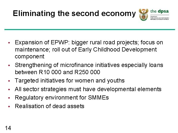 Eliminating the second economy § § § 14 Expansion of EPWP: bigger rural road Eliminating the second economy § § § 14 Expansion of EPWP: bigger rural road
