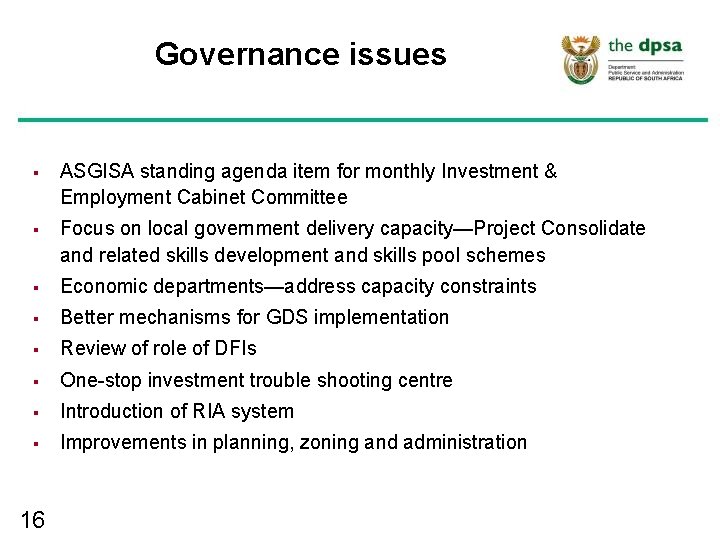 Governance issues § ASGISA standing agenda item for monthly Investment & Employment Cabinet Committee Governance issues § ASGISA standing agenda item for monthly Investment & Employment Cabinet Committee
