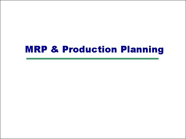 MRP & Production Planning 