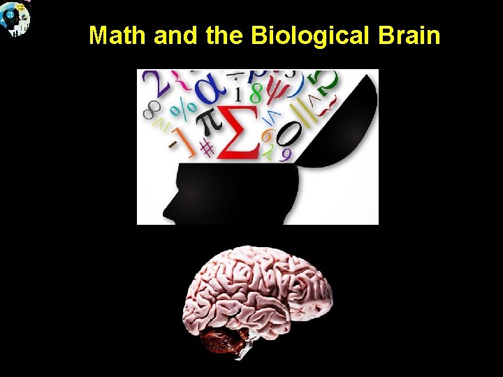 Math and the Biological Brain 