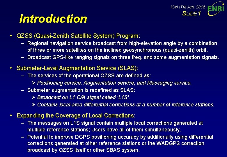 ION ITM Jan. 2016 Introduction SLIDE 1 • QZSS (Quasi-Zenith Satellite System) Program: –