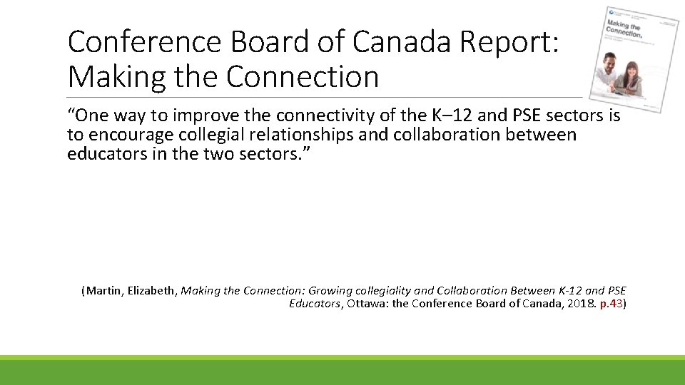 Conference Board of Canada Report: Making the Connection “One way to improve the connectivity Conference Board of Canada Report: Making the Connection “One way to improve the connectivity