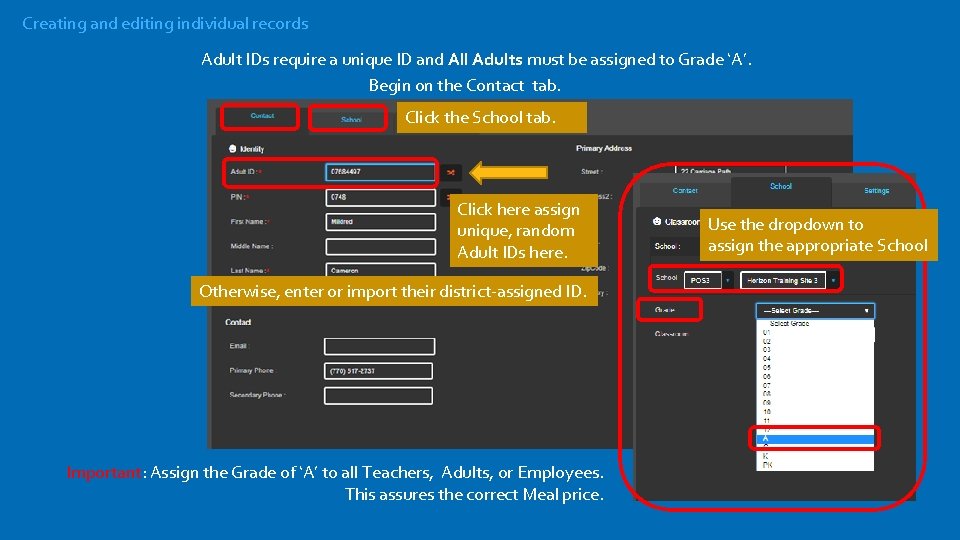 Creating and editing individual records Adult IDs require a unique ID and All Adults