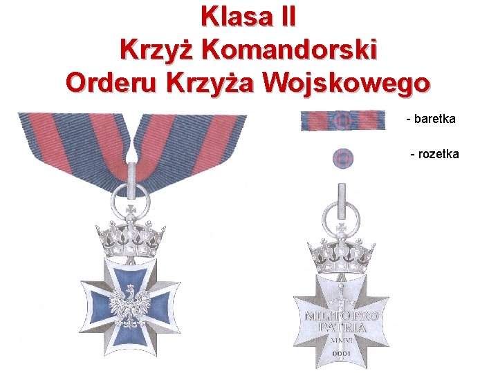 Klasa II Krzyż Komandorski Orderu Krzyża Wojskowego - baretka - rozetka 