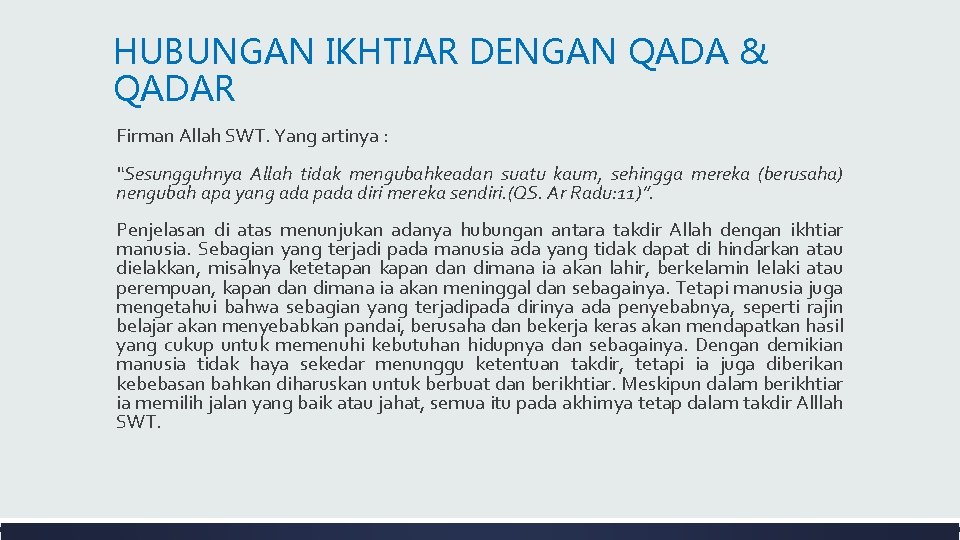 HUBUNGAN IKHTIAR DENGAN QADA & QADAR Firman Allah SWT. Yang artinya : “Sesungguhnya Allah