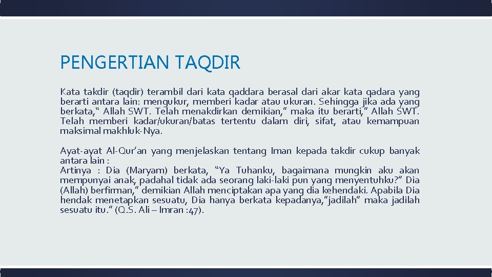 PENGERTIAN TAQDIR Kata takdir (taqdir) terambil dari kata qaddara berasal dari akar kata qadara