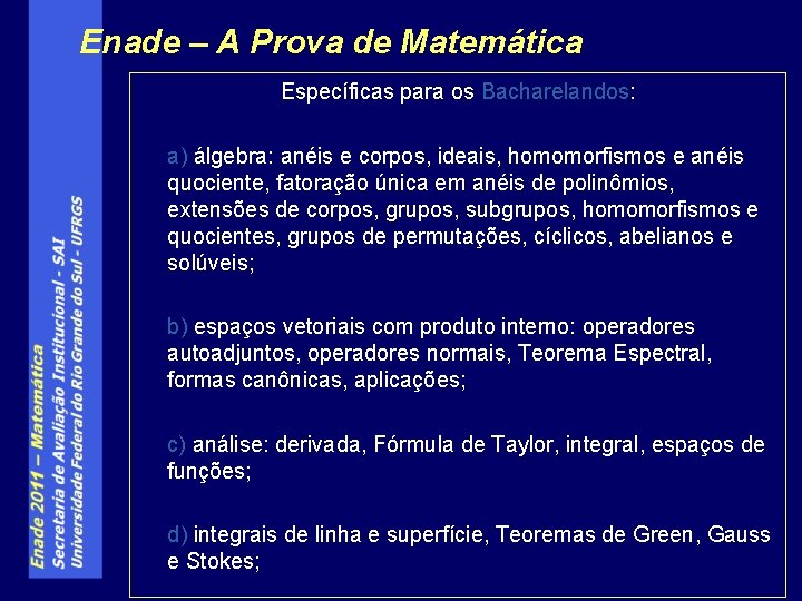 Enade – A Prova de Matemática Específicas para os Bacharelandos: a) álgebra: anéis e