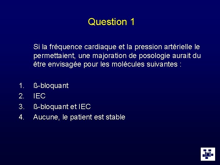 Question 1 Si la fréquence cardiaque et la pression artérielle le permettaient, une majoration