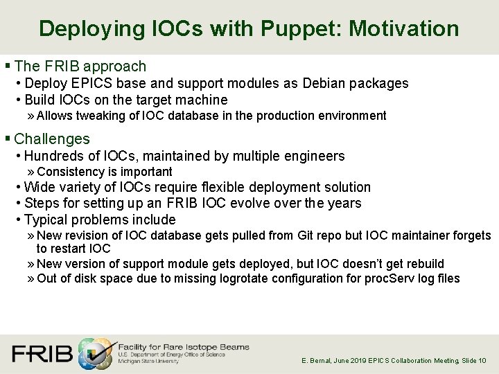 Deploying IOCs with Puppet: Motivation § The FRIB approach • Deploy EPICS base and