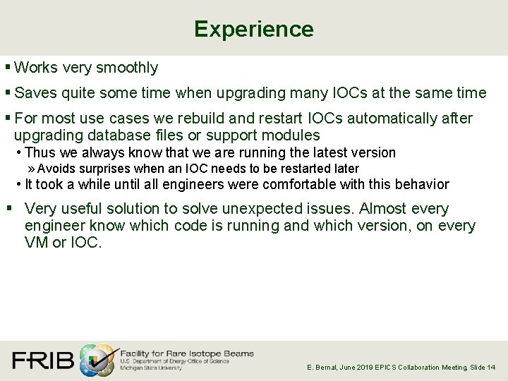 Experience § Works very smoothly § Saves quite some time when upgrading many IOCs