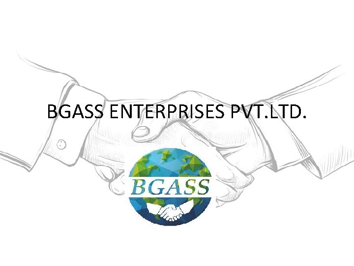 BGASS ENTERPRISES PVT. LTD. . 