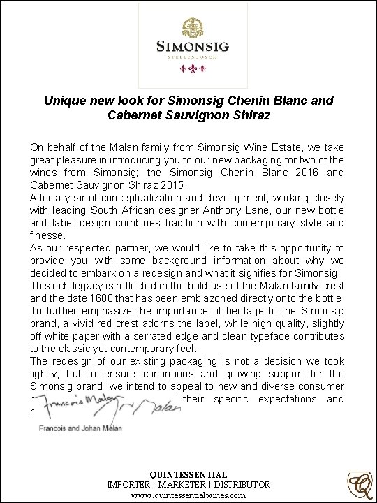 Unique new look for Simonsig Chenin Blanc and Cabernet Sauvignon Shiraz On behalf of