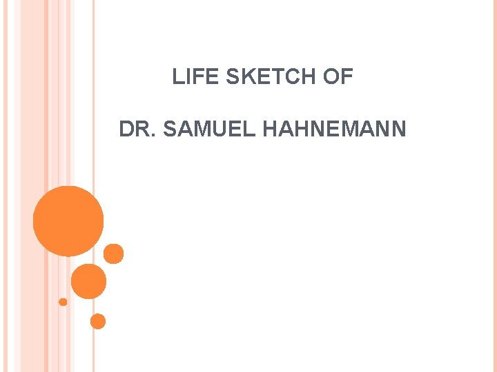 LIFE SKETCH OF DR. SAMUEL HAHNEMANN 
