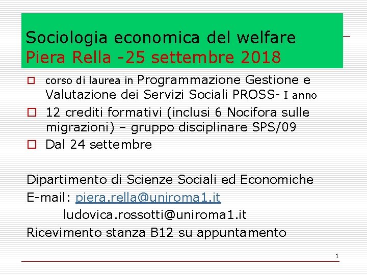 Sociologia economica del welfare Piera Rella -25 settembre 2018 o corso di laurea in