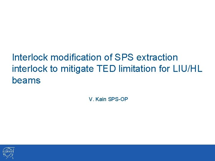 Interlock modification of SPS extraction interlock to mitigate TED limitation for LIU/HL beams V.