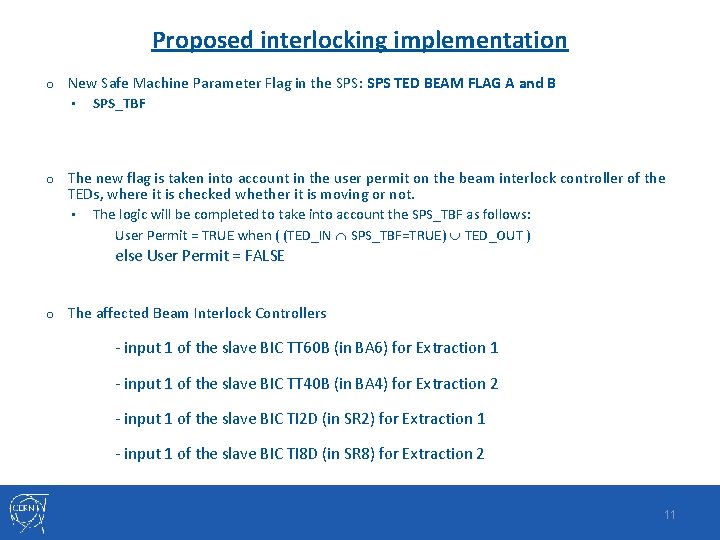 Proposed interlocking implementation o New Safe Machine Parameter Flag in the SPS: SPS TED