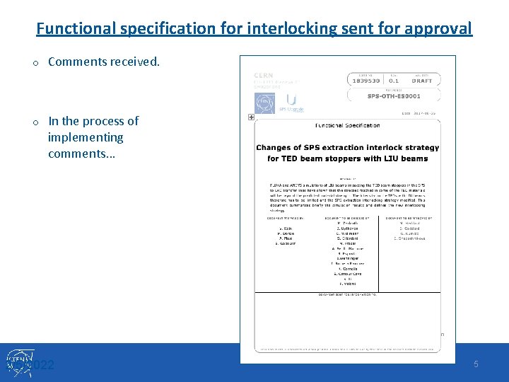 Functional specification for interlocking sent for approval o Comments received. o In the process