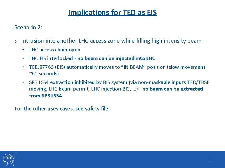 Implications for TED as EIS Scenario 2: o Intrusion into another LHC access zone