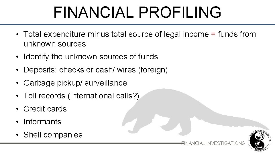 FINANCIAL PROFILING • Total expenditure minus total source of legal income = funds from