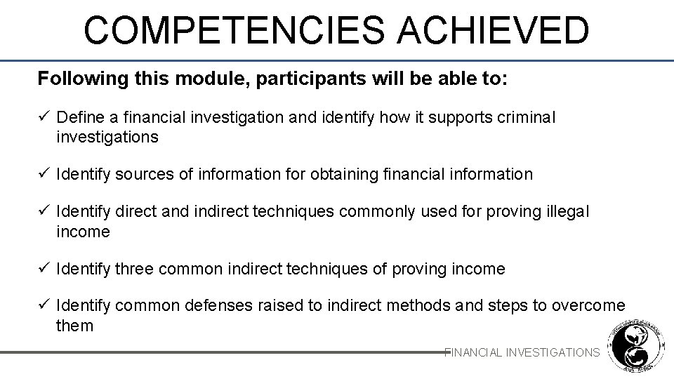COMPETENCIES ACHIEVED Following this module, participants will be able to: ü Define a financial
