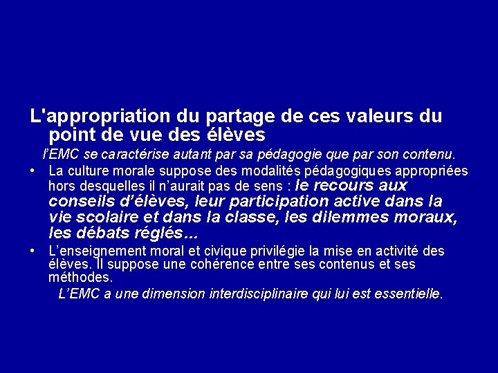 L'appropriation du partage de ces valeurs du point de vue des élèves l’EMC se