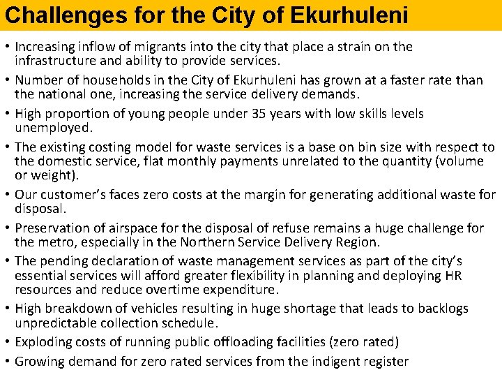 Challenges for the City of Ekurhuleni • Increasing inflow of migrants into the city