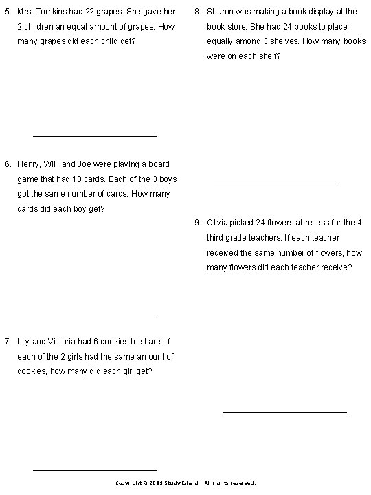 5. Mrs. Tomkins had 22 grapes. She gave her 8. Sharon was making a