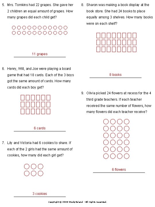 5. Mrs. Tomkins had 22 grapes. She gave her 8. Sharon was making a