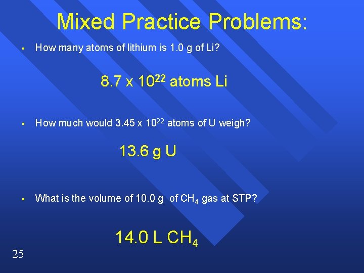 Mixed Practice Problems: § How many atoms of lithium is 1. 0 g of