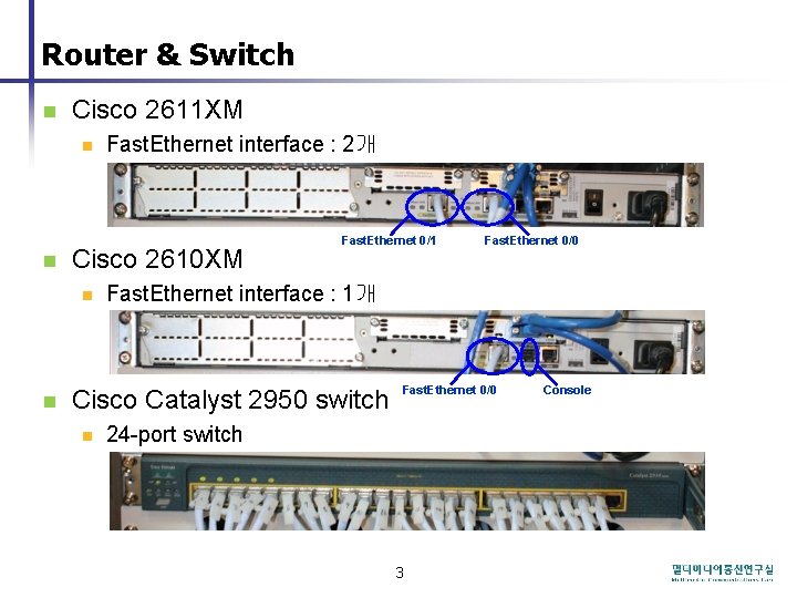 Router & Switch n Cisco 2611 XM n n Cisco 2610 XM n n
