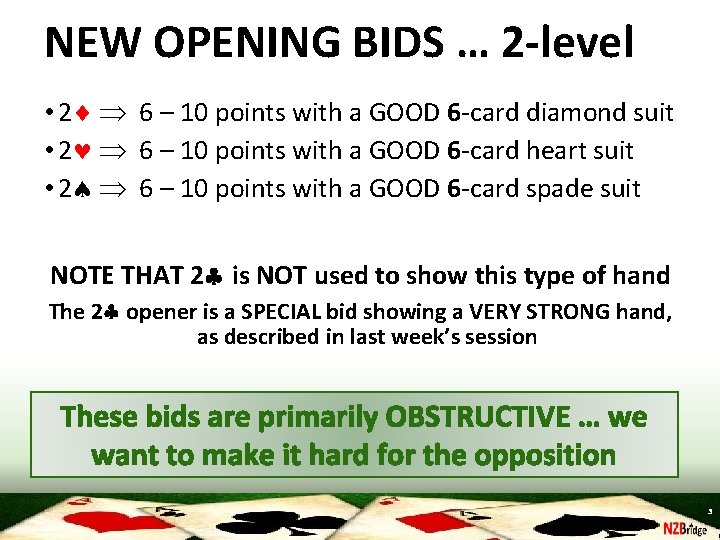 NEW OPENING BIDS … 2 -level • 2 6 – 10 points with a