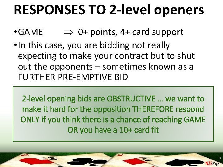 RESPONSES TO 2 -level openers • GAME 0+ points, 4+ card support • In