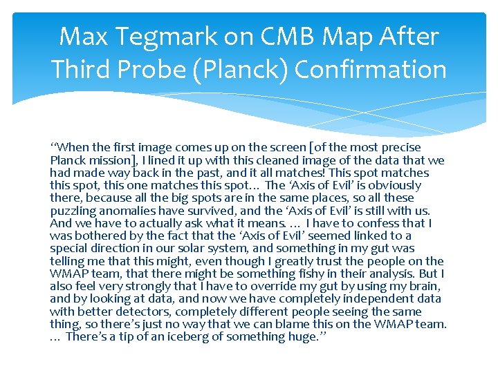Max Tegmark on CMB Map After Third Probe (Planck) Confirmation “When the first image