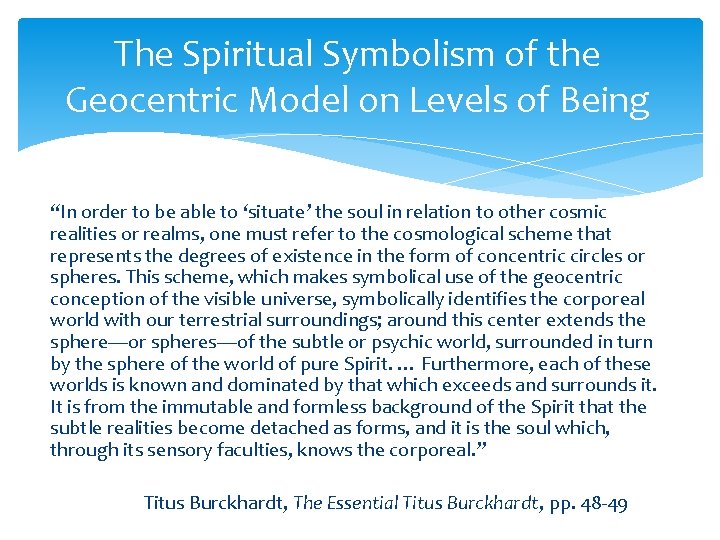 The Spiritual Symbolism of the Geocentric Model on Levels of Being “In order to