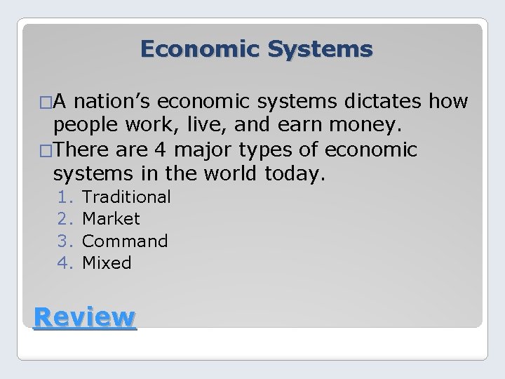 Working Economic System Economic Systems The benefits and downfalls of different