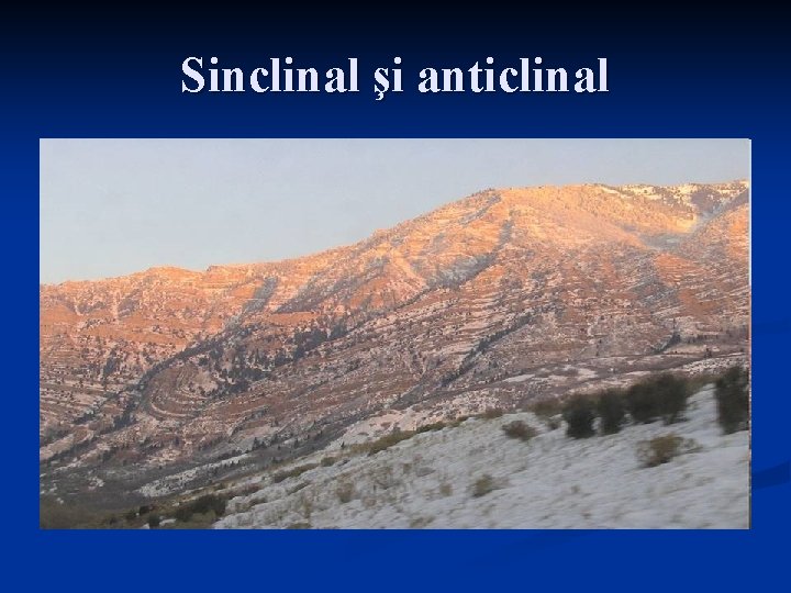 Sinclinal şi anticlinal 