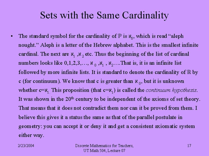 Sets with the Same Cardinality • The standard symbol for the cardinality of ℙ