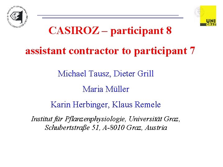 CASIROZ – participant 8 assistant contractor to participant 7 Michael Tausz, Dieter Grill Maria