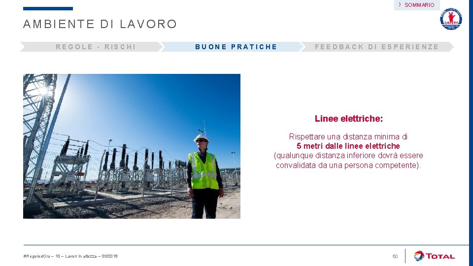 › SOMMARIO AMBIENTE DI LAVORO REGOLE - RISCHI BUONE PRATICHE FEEDBACK DI ESPERIENZE Linee