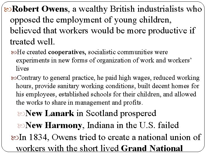  Robert Owens, a wealthy British industrialists who opposed the employment of young children,