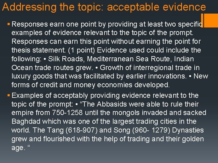 Addressing the topic: acceptable evidence § Responses earn one point by providing at least