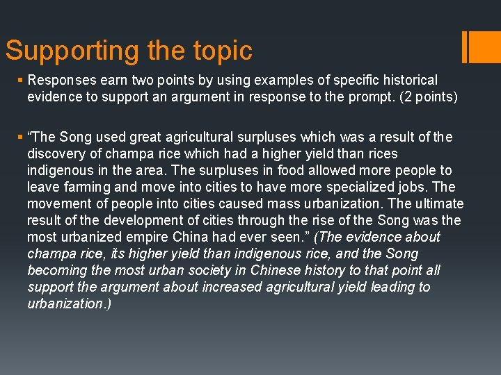 Supporting the topic § Responses earn two points by using examples of specific historical