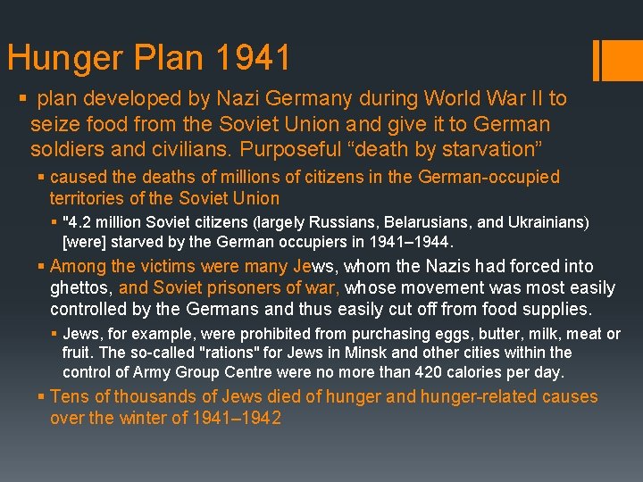 Hunger Plan 1941 § plan developed by Nazi Germany during World War II to
