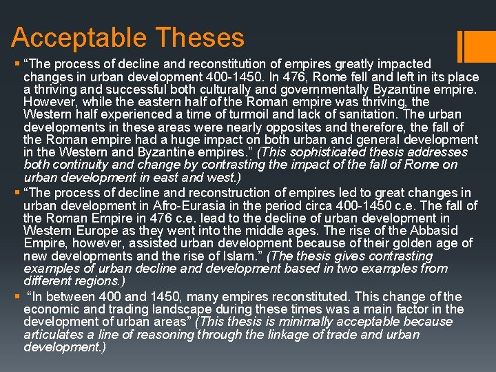 Acceptable Theses § “The process of decline and reconstitution of empires greatly impacted changes