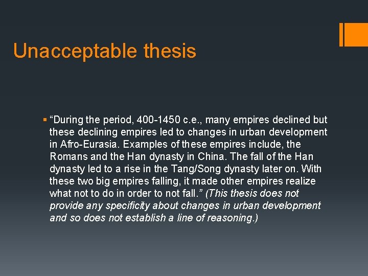 Unacceptable thesis § “During the period, 400 1450 c. e. , many empires declined