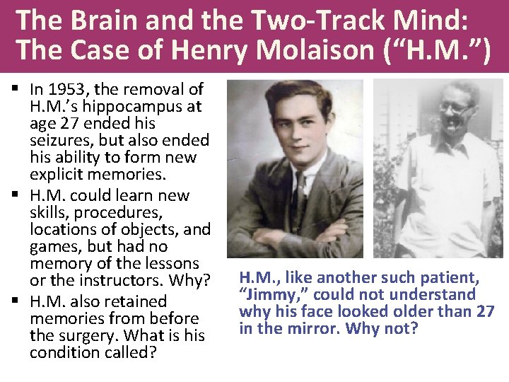 The Brain and the Two-Track Mind: The Case of Henry Molaison (“H. M. ”)