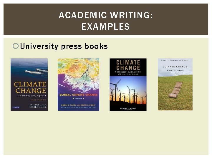ACADEMIC WRITING: EXAMPLES University press books ACADEMIC WRITING: EXAMPLES University press books