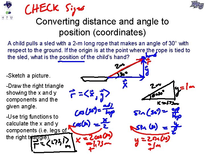 Converting distance and angle to position (coordinates) A child pulls a sled with a